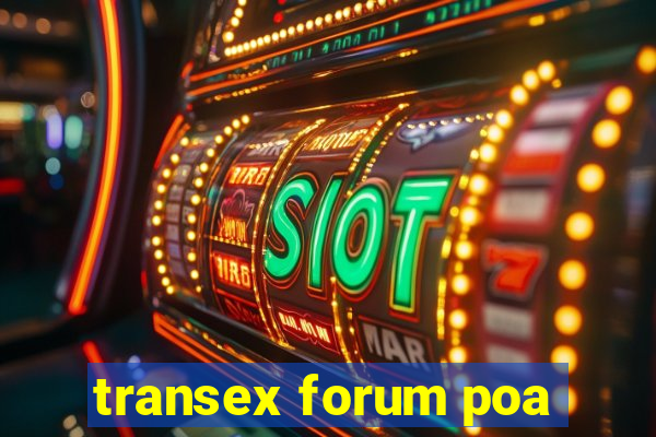 transex forum poa